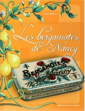 Livre Les Bergamotes de Nancy - Les Bergamotes de Nancy